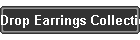 Drop Earrings Collection
