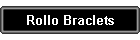 Rollo Braclets